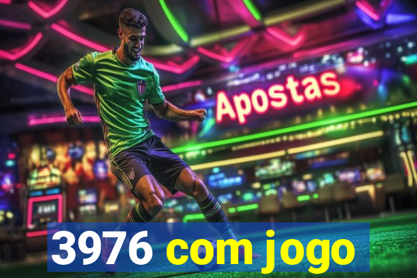 3976 com jogo